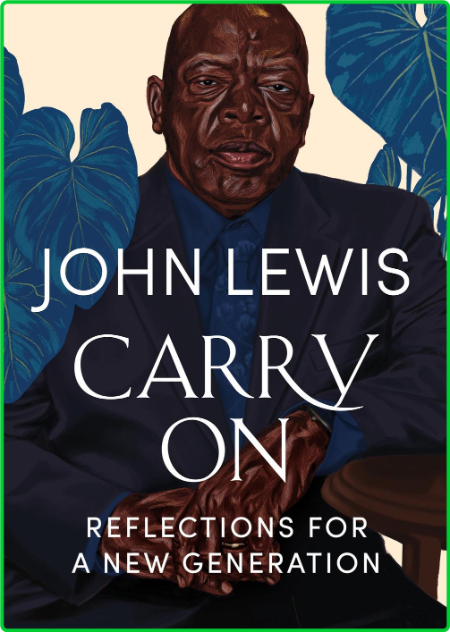 Carry On  Reflections for a New Generation by John Lewis  95b52fdf10caf1f2ff9ff4fd28d1b2c2