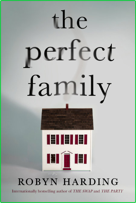 The Perfect Family by Robyn Harding