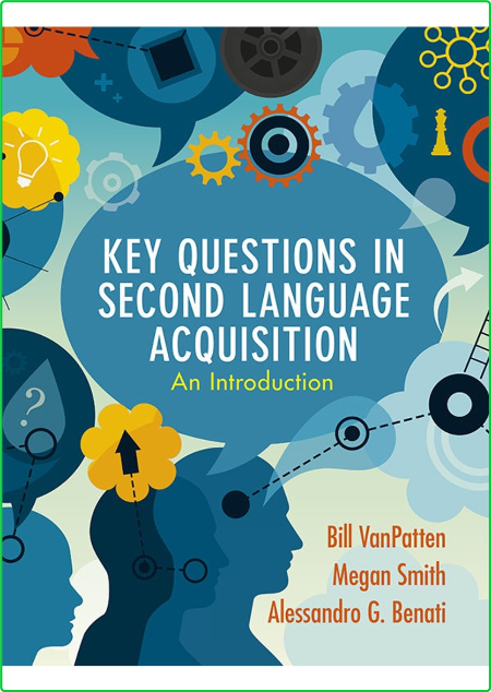Key Questions In Second Language Acquisition - An Introduction