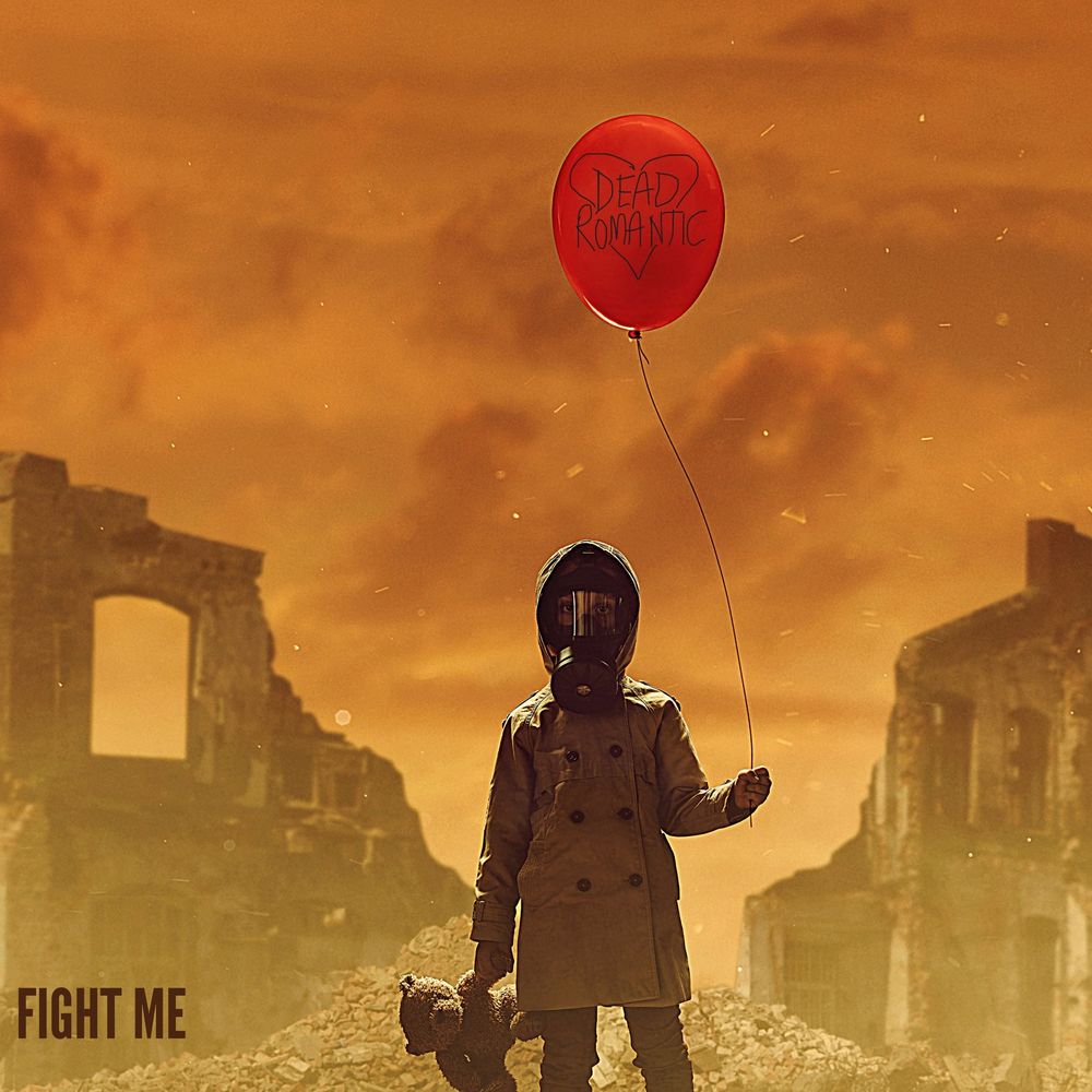 Dead Romantic - Fight Me [Single] (2021)
