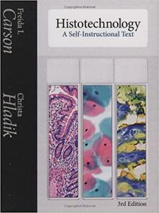 Histotechnology A Self-Instructional Text, 3rd Edition