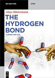 The Hydrogen Bond A Bond for Life