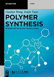 Polymer Synthesis Modern Methods and Technologies