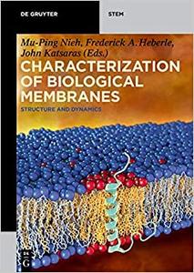 Characterization of Biological Membranes Structure and Dynamics