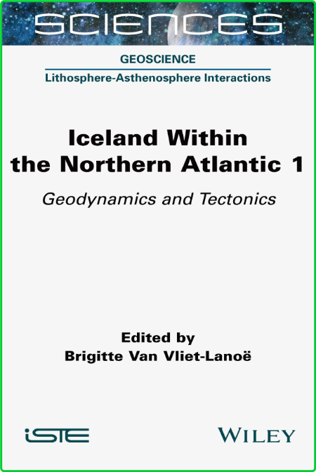 Iceland Within the Northern Atlantic, Volume 1 - Geodynamics and Tectonics F0cf1a36491681dc602586164dba7808