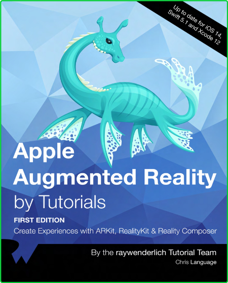 Apple Augmented Reality by Tutorials - Create Experiences with ARKit, RealityKit &...