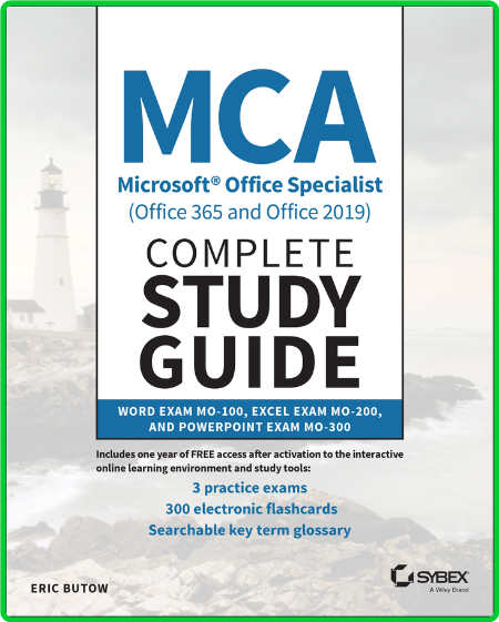 MCA Microsoft Office Specialist (Office 365 and Office 2019) Complete Study Guide ...