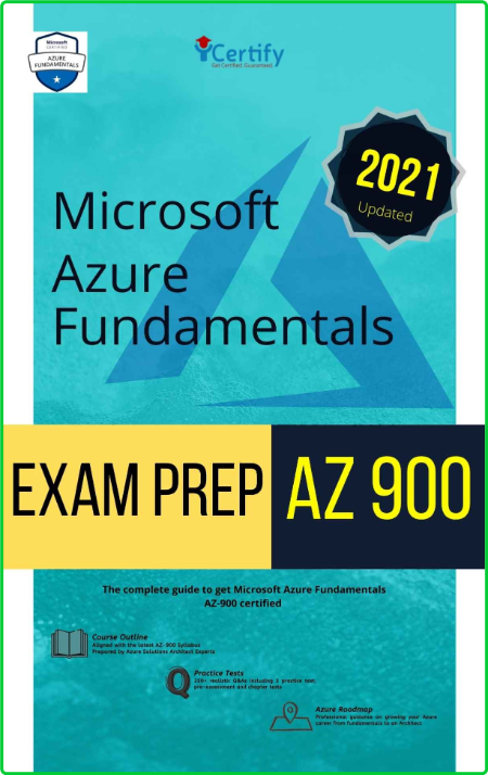 Microsoft AZURE Fundamentals AZ 900 Exam PREP - The complete guide to get You Micr...