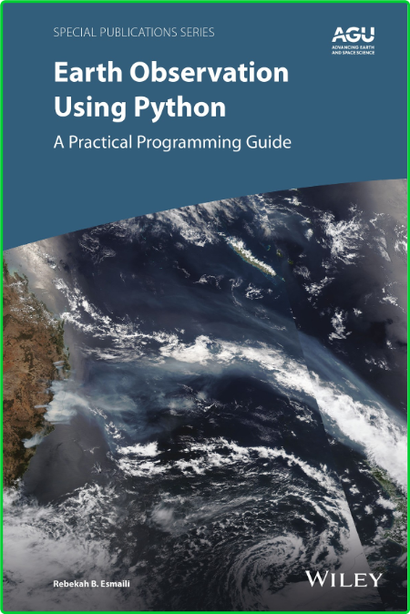 Earth Observation Using Python - A Practical Programming Guide D424ae3ae03ef20d4e181f3430657d21