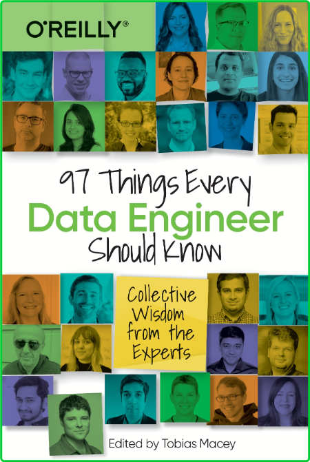 97 Things Every Data Engineer Should Know - Collective Wisdom from the Experts 