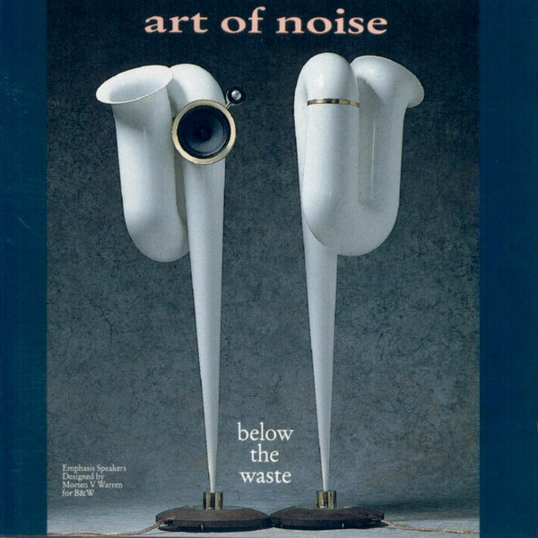 The Art of Noise - Below The Waste (1989) (LOSSLESS)