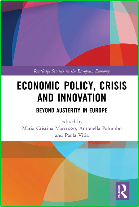 Economic Policy, Crisis and Innovation - Beyond Austerity in Europe