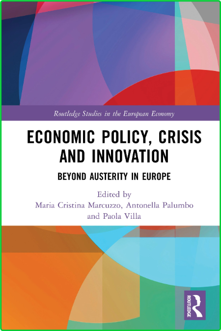 Economic Policy, Crisis and Innovation - Beyond Austerity in Europe 74a30a09fb8ae53db86e0e295234a638