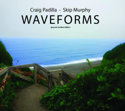 Craig Padilla & Skip Murphy - Waveforms (2021)