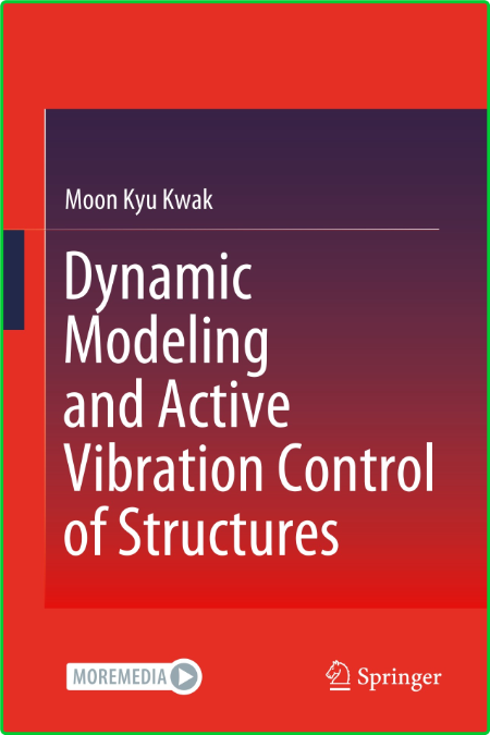 Dynamic Modeling and Active Vibration Control of Structures E276dc858b70bce652a6ac0d459e9d44