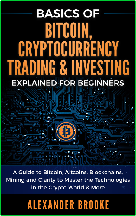 Basics of Bitcoin, Cryptocurrency Trading + Investing Explained for Beginners - A ...