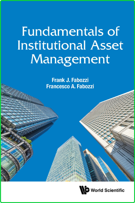 Fundamentals Of Institutional Asset Management 490c7f55c06109537ac01af00ddd974d