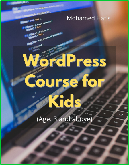 WordPress Beginner Course for Kids - Learn How to Create a Website