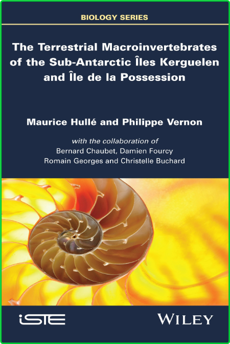 The Terrestrial Macroinvertebrates of the Sub-Antarctic Iles Kerguelen and Ile de ...