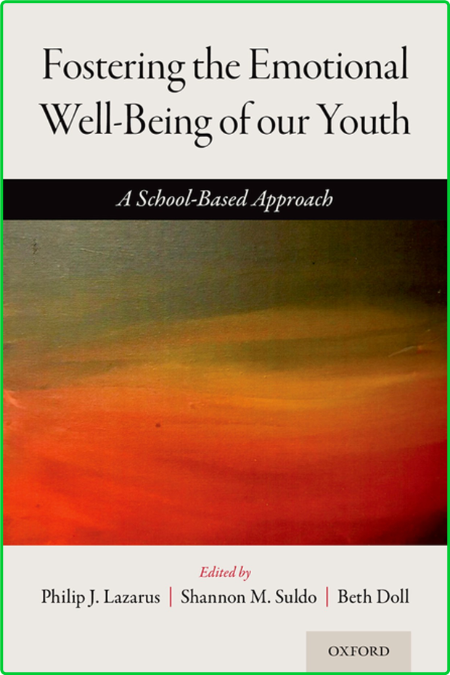 Fostering the Emotional Well-Being of Our Youth - A School-Based Approach