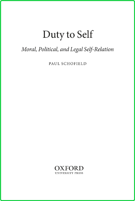 Duty to Self - Moral, Political, and Legal Self-Relation
