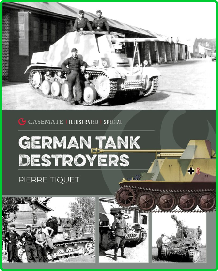 German Tank Destroyers (Casemate Illustrated Special)