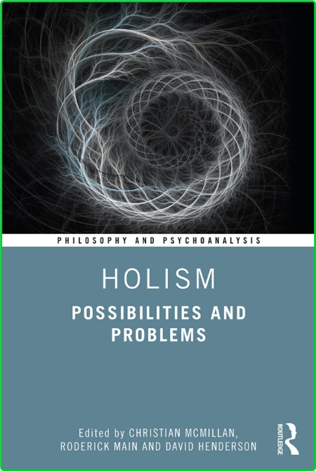 Holism - Possibilities and Problems 56605e43589cb9973c3c3c7044035d81