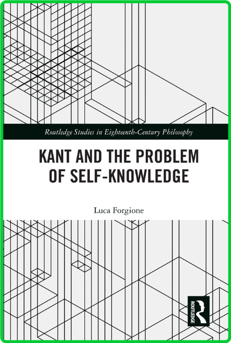 Kant and the Problem of Self-Knowledge 8ccd837f6290e729dc6768aee1f8c08c