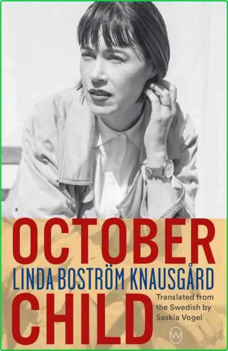 October Child - Linda Bostrom Knausgard