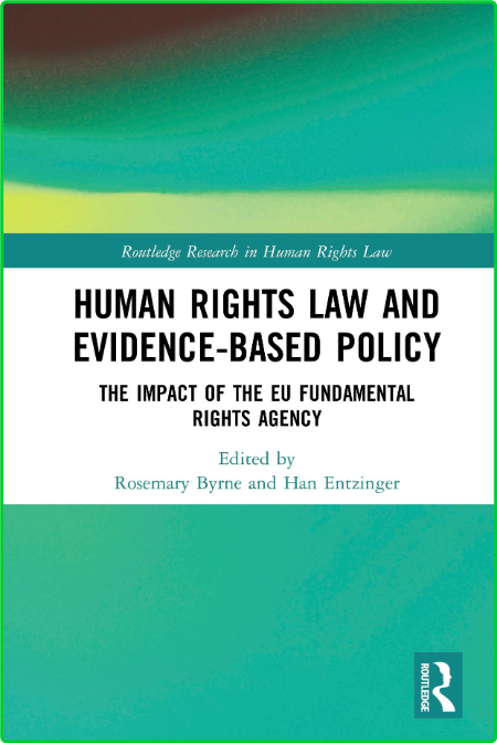 Human Rights Law and Evidence-Based Policy - The Impact of the EU Fundamental Righ... 6e9c86343cb05eea0b70477bb8b57296