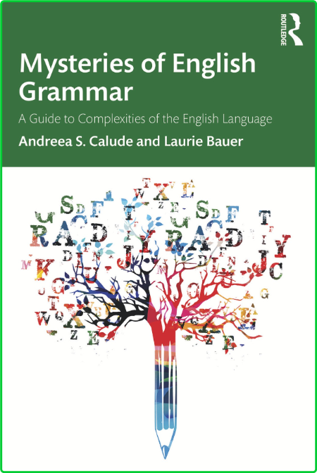 Mysteries of English Grammar - A Guide to Complexities of the English Language