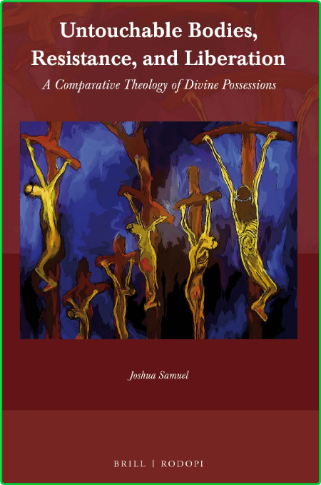 Untouchable Bodies, Resistance, and Liberation - A Comparative Theology of Divine ... 6a0bc3b66f84ab0b6c1be396fe1270b8