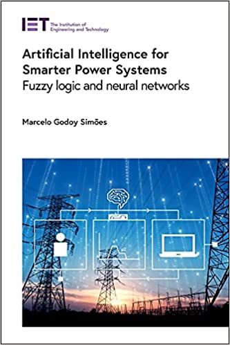 Artificial Intelligence for Smarter Power Systems Fuzzy logic and neural networks