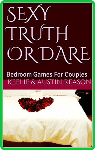 Sexy Truth Or Dare Bedroom Games For Couples A0b4e219e46b7321575559a00e45aac0