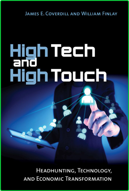 High Tech and High Touch - Headhunting, Technology, and Economic Transformation