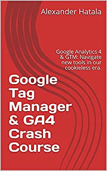 Google Tag Manager & GA4 Crash Course Custom Events & Audience Segmentation