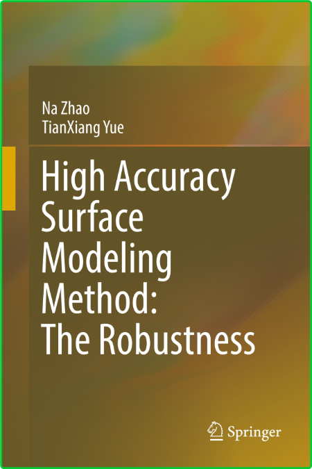 High Accuracy Surface Modeling Method - The Robustness