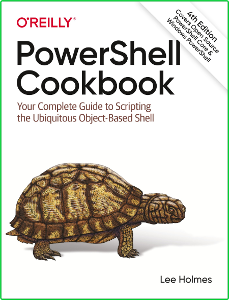 PowerShell Cookbook - Your Complete Guide to Scripting the Ubiquitous Object-Based... 84bf1bb8c63f7bab06d67a43a49d77cc