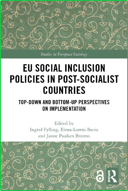 EU Social Inclusion Policies in Post-Socialist Countries - Top-Down and Bottom-Up ...