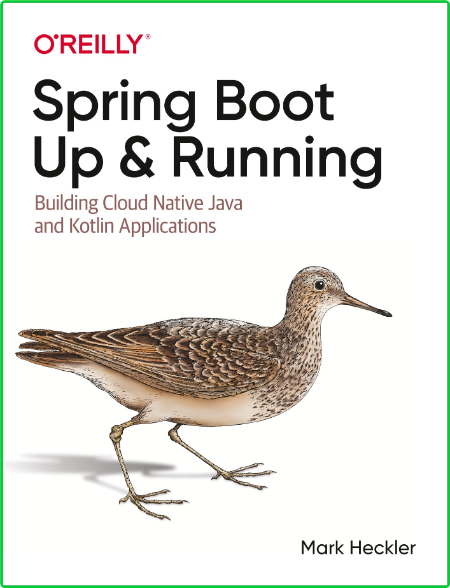 Spring Boot - Up and Running - Building Cloud Native Java and Kotlin Applications  C08ee1c93632869115513be107242ede