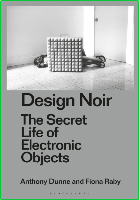 Design Noir - The Secret Life of Electronic Objects Bf63df22ec8cd5f9b929b604eba324e0