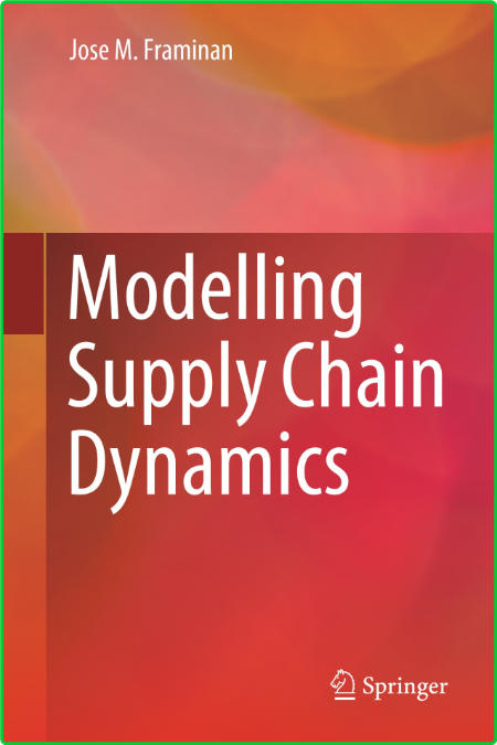 Modelling Supply Chain Dynamics 8b620ac1ef58dab3d56cd7f1cbcec9e7