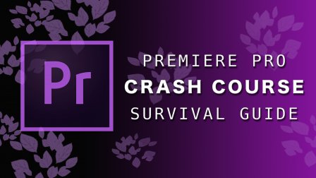SkillShare - Premiere Pro Crash Course