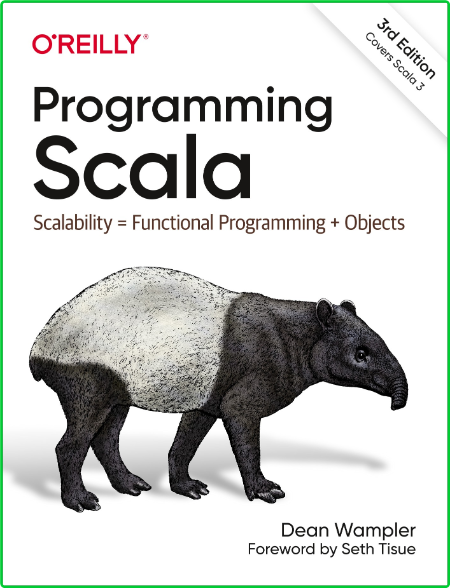 Programming Scala - Scalability = Functional Programming + Objects, 3rd Edition 