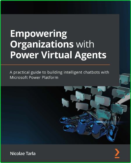 EmPowering Organizations with Power Virtual Agents - A practical guide to building... Cf4b44b7594e2a21a83816052dc00ff3