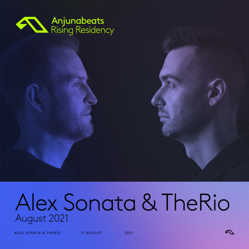 Alex Sonata & TheRio  - The Anjunabeats Rising Residency 003 (2021-08-17)