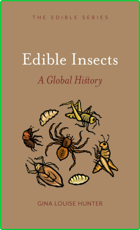Edible Insects - A Global History