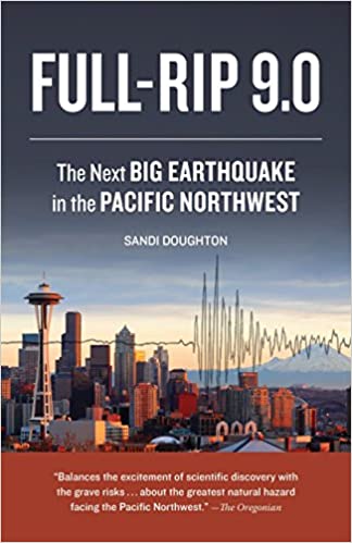 Full Rip 9.0: The Next Big Earthquake in the Pacific Northwest