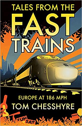 Tales from the Fast Trains: Europe at 186MPH