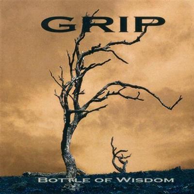 Grip   Bottle Of Wisdom (2008)